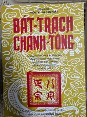 SỔ TAY BÁT TRẠCH CHÁNH TÔNG
