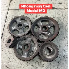 Nhông Máy Tiện Modul M2-25R/ 40R/ 55R/ 60R/ 65R/ 100R . Dày 20mm - Lỗ 22mm .Ko Cùi. Chất liệu : Gang.