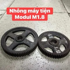 Nhông Máy Tiện Modul M1.8-20R/25R/35R/65R/80R/120R/127R. Dày 20mm - Lỗ 20mm . Ko Cùi. Chất liệu : Gang.