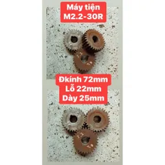 Nhông Máy Tiện Modul M2.2-25Răng/ 30Răng / 35Răng . Dày 25mm- Lỗ 22mm. Ko Cùi. Chất liệu : Gang.