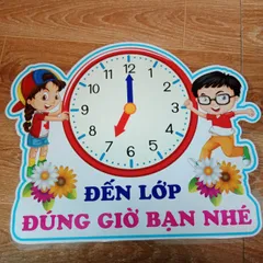 Đến lớp đúng giờ - Trang trí lớp học (mẫu ép plastic, sẵn băng keo), giáo cụ dạy học cho giáo viên tiểu học.
