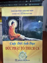 SỔ TAY CUỘC ĐỜI ÁNH ĐẠO ĐỨC PHẬT TỔ THÍCH CA