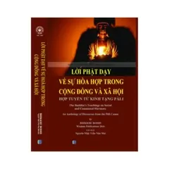 Sổ tay Sách - Lời Phật Dạy Về Sự Hòa Hợp Trong Cộng Đồng Và Xẫ Hội Hợp Tuyển Từ Kinh Tạng Pali 0398-142-241