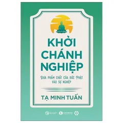 Sách - Khởi Chánh Nghiệp: Đưa Phẩm Chất Của Đức Phật Vào Sự Nghiệp