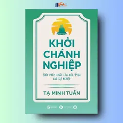 Sách - Khởi Chánh Nghiệp: Đưa Phẩm Chất Của Đức Phật Vào Sự Nghiệp