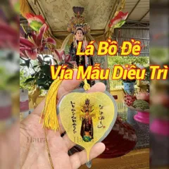 10 Lá Bồ Đề Mẹ Diêu Trì Thánh Mẫu (Cầu làm ăn Tài Lộc ,May Mắn) ĐÃ XIN LỘC