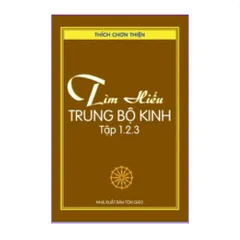 Sổ tay Tìm Hiểu Trung Bộ Kinh Trọn Bộ Tập 1 2 3 – Thích Chơn Thiện DƯƠNG KHOA SHOP