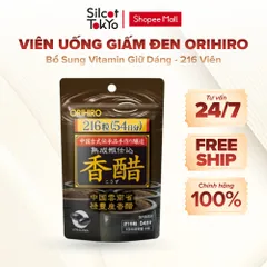Viên Uống Giấm Đen Giảm Cân ORIHIRO Nhật Bản Bổ Sung Vitamin Giữ Dáng Túi 216 Viên