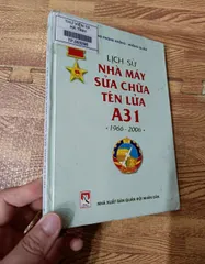 Lịch sử Nhà máy sửa chữa tên lửa A31 (1966-2006)