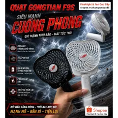 Quạt Gongtian F9S , siêu mạnh giông bão , động cơ không chổi than , sử dụng pin 21700 tháo rời đi kèm , quạt gập 180 độ