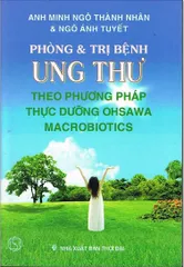Phòng trị bệnh ung thu theo phương pháp thực dưỡng Ohsawa Macrobiotics 0398_142.241