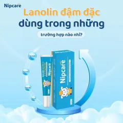 Kem bôi dưỡng ẩm Nipcare - lanolin dùng cho nứt đầu ti, nứt gót chân, khô môi, hăm tả