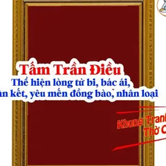 Tranh treo, ảnh thờ TẤM TRẦN ĐIỀU bền màu + Khung ảnh sáng đẹp kích thước khổ A3, A4, A5 cực đẹp