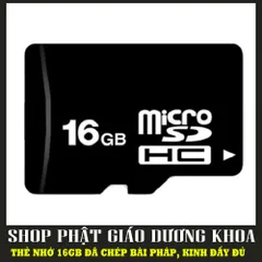 Thẻ nhớ 16gb kèm list giảng pháp, đã chép hơn 5000 bài giảng pháp đủ các giảng sư, kinh, nhạc, cải lương, đầy đủ pháp môn Tịnh độ, thiền, mật - THẺ NHỚ BÀI GIẢNG PHẬT PHÁP 16G DÙNG MÁY NIỆM PHẬT NĂNG 