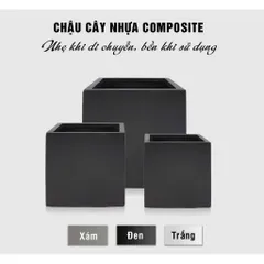 Chậu nhựa composite kích thước 30x30x30 thích hợp trồng cây ban công, sân vườn độ bền cao