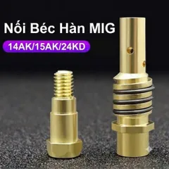 Nối Béc Hàn MIG 14AK/15AK/24KD - Phụ Kiện Súng Hàn MIG 14AK/15AK/24KD