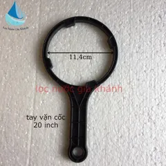 Tay vặn cốc lọc 10 inch, 20 inch
