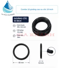 Combo 10 gioăng cao su các loại 10 inch, 20 inch gầy, vỏ màng RO