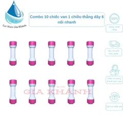 Combo 10 chiếc van 1 chiều thẳng dây 6 nối nhanh