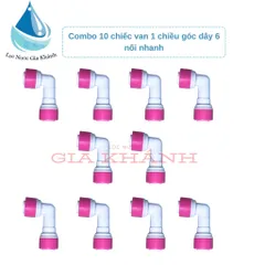 Combo 10 van 1 chiều góc dây 6 nối nhanh
