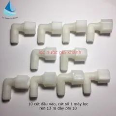 10 chiếc cút đầu vào vặn ren máy lọc nước, cút số 1 máy lọc nước.