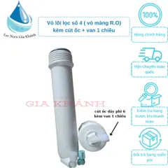 Vỏ Màng RO Máy Lọc Nước Kèm Cút + Van Một Chiều dây phi 6