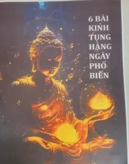 2 MẪU - Trọn bộ 6 bài kinh tụng hằng ngày cho Phật tử tại gia đầy đủ nhất hiện nay HS36