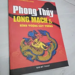 Phong Thủy Long Mạch Và Hình Tượng Cát Tường