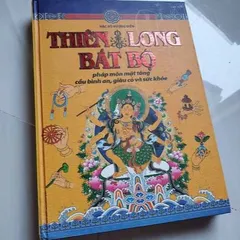 Thiên Long Bát Bộ - Pháp Môn Mật Tông Cầu Bình An, Giàu Có Và Sức Khỏe