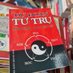Dự Đoán Theo Tứ Trụ (Đời Người & Sự Nghiệp)