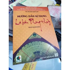 Hướng Dẫn Sử Dụng La Bàn Phong Thủy