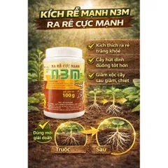 Kích Rễ N3M 100g – Ra rễ cực mạnh, phục hồi cây nhanh, hàng chuẩn Phú Lâm