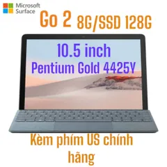 Microsoft Surface Go 2 10.5 inch Pentium Gold 4425Y 8GB SSD 128GB kèm bàn phím US chính hãng