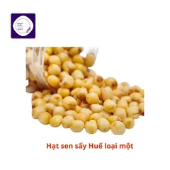Hạt sen sấy Huế loại một 500g