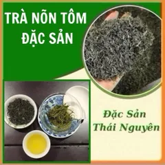 Trà NÕN TÔM Đặc Sản Thái Nguyên - Nước Xanh Đậm Vị Trà Ngọt Hậu