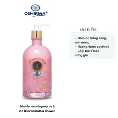 Sữa Tắm Làm Sáng Mịn Da 6 in 1 Oshirma Bath & Shower - Dưỡng Da Trắng Sáng Mịn Màng Với Hoa Cúc Nhật, Hương Thơm Quyến Rũ