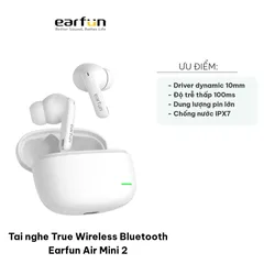 Tai Nghe True Wireless Bluetooth Earfun Air Mini 2 - Âm Thanh 10mm Dynamic, Kết Nối Bluetooth 5.2, Chống Nước IPX7, Thời Gian Sử Dụng Lên Đến 30 Giờ