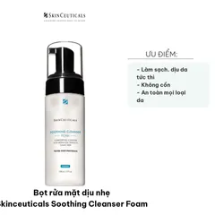 Bọt Rửa Mặt Dịu Nhẹ Skinceuticals Soothing Cleanser Foam 150ml - Sữa Rửa Mặt Cho Da Nhạy Cảm, Làm Sạch Và Dưỡng Ẩm Nhanh Chóng