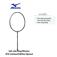 Vợt Cầu Lông Mizuno JPX Limited Edition Speed - Thiết Kế Tối Ưu Cho Người Chơi Tấn Công Mạnh Mẽ, Cảm Giác Bóng Đẹp