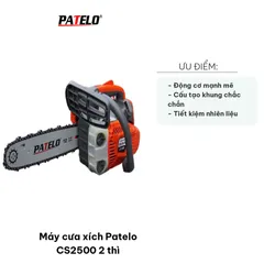 Máy Cưa Xích Patelo CS2500 2 Thì - Dễ Khởi Động, Tiết Kiệm Nhiên Liệu, Lý Tưởng Cho Đốn Cây Và Xẻ Gỗ