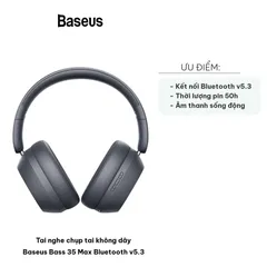 Tai nghe chụp tai không dây Baseus Bass 35 Max - Bluetooth 5.3, thời gian sử dụng 50 giờ, âm bass mạnh mẽ, thiết kế hiện đại, thoải mái mang đi.