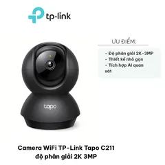 Camera WiFi TP-Link Tapo C211 - Độ phân giải 2K 3MP, Phát hiện chuyển động, Âm thanh bất thường, Quan sát thông minh trong nhà