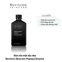 Sữa Rửa Mặt Dịu Nhẹ Revision Skincare Papaya Enzyme 198ml - Làm Sạch Da Dầu & Hỗ Trợ Cân Bằng Độ Ẩm, Chiết Xuất Đu Đủ