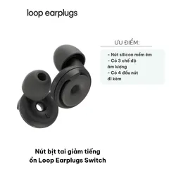 Nút Bịt Tai Giảm Tiếng Ồn Loop Earplugs Switch - Thoải Mái, Đa Chế Độ Âm Lượng, Kèm 4 Đầu Silicon - Sản Phẩm Chăm Sóc Sức Khỏe Chính Hãng