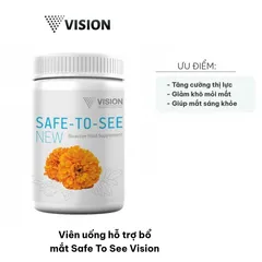 Viên uống bổ mắt Safe To See Vision - Hỗ trợ giảm khô mỏi và tăng cường thị lực, chứa chiết xuất tự nhiên, 60 viên.