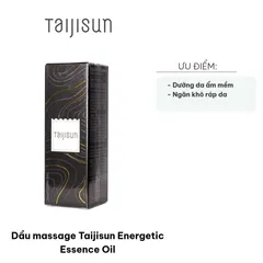 Dầu massage Taijisun Energetic Essence Oil - Dưỡng ẩm, thư giãn cơ thể, làm mềm da tự nhiên 30ml