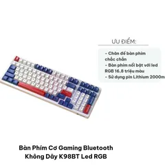 Bàn Phím Cơ Gaming Bluetooth Không Dây K98BT Led RGB 16.8 triệu màu - Kết nối đa thiết bị, lý tưởng cho game thủ và văn phòng