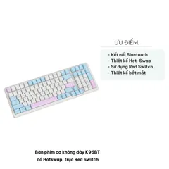 Bàn Phím Cơ Không Dây K96BT Hotswap Red Switch - Thiết Kế Chuẩn, Phản Hồi Nhanh Chóng, Phù Hợp Game và Văn Phòng