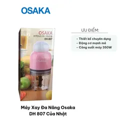 Máy Xay Sinh Tố Đa Năng Osaka DH 807 Nhật Bản - Công Suất 350W, Thiết Kế Sang Trọng, Xay Thịt, Hoa Quả, Đánh Kem, Vệ Sinh Dễ Dàng