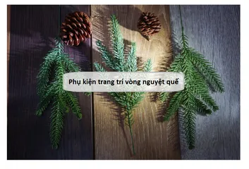 Bộ phụ kiện trang trí vòng nguyệt quế Giáng sinh - Tự làm vòng nguyệt quế độc đáo cho không khí Noel ấm áp